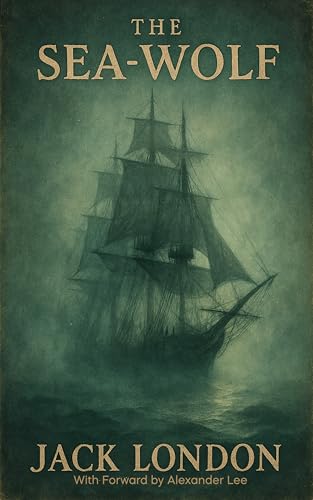 The Sea Wolf: A new edition with an introduction about the philosophy of the book (Kindle Edition)
