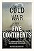 Cold War on Five Continents: A Global History of Empire and Espionage