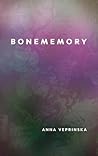 Bonememory by Anna Veprinska