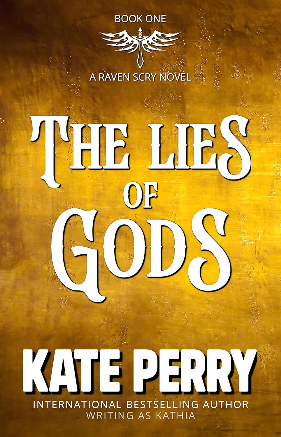 The Lies of Gods (The Raven Scry #1)
