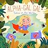 Alpha-Gal Gal Takes on the World by Erin V. Sherry