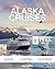 Alaska Cruises Travel Guide...