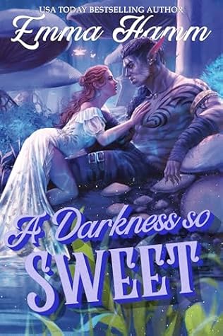 A Darkness So Sweet (The Kingdom Below, #1)