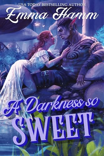A Darkness So Sweet (The Kingdom Below, #1)