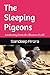 The Sleeping Pigeons: Awake...