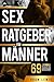 Sex-Ratgeber für Männer: 69...