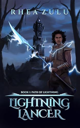Lightning Lancer 1: Path of Lightning: (A Tower Climbing LitRPG Adventure)
