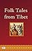Folk Tales from Tibet: : Le...