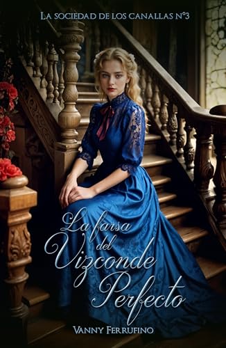 La farsa del vizconde perfecto (La sociedad de los canallas nº 3) (Spanish Edition)