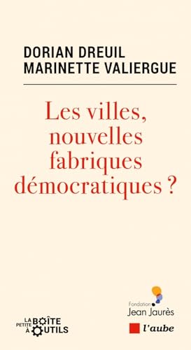 Les villes, nouvelles fabriques démocratiques ? (Paperback)