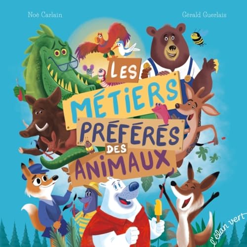 Les Métiers préférés des animaux (Hardcover)