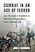 Combat in an Age of Terror:...