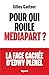 Pour qui roule Mediapart ? ...