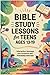 Bible Study Lessons for Tee...
