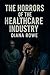 The Horrors of the Healthca...