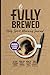 Fully Brewed: Holy Spirit Morning Journal (Fully Brewed/Small Group Bible Studies)
