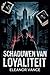 Schaduwen van loyaliteit