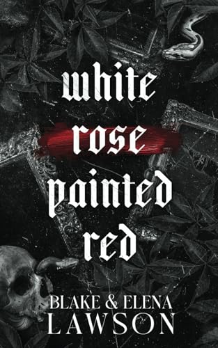 White Rose Painted Red (The Painted Sinners Duet #1)