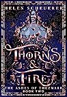 Thorns & Fire