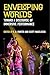 Enveloping Worlds: Toward a Discourse of Immersive Performance