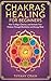 Chakras Healing For Beginners by Tiffany Crain