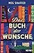 Das Buch der Wünsche: Roman...