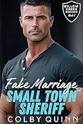 Fake Marriage with the Small Town Sheriff