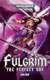 Fulgrim: The Perf...