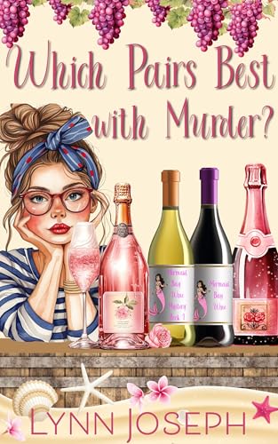 Which Pairs Best With Murder? (Mermaid Bay Wine Mystery #1)