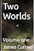 Two Worlds, Vol. 1