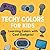 Techy Colors for Kids: Lear...
