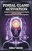 Pineal Gland Activation by Emily Oddo