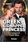 Greek's Kidnapped Princess (Claimed by a Greek Book 2)