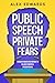 Public Speech, Private Fear...