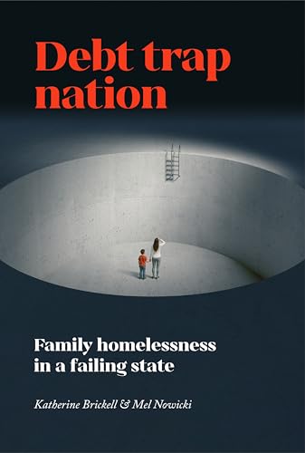 Debt Trap Nation: Family Homelessness in a Failing State (Kindle Edition)
