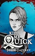 Kill Me Quick