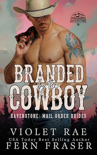 Branded by the Cowboy (Havenstone: Mail Order Brides, #2)