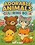 Adorable Animals Coloring B...