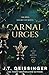 Carnal Urges (Queens & Monsters #2)
