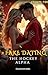 Fake Dating the HOCKEY Alpha by Diamondgiirrl