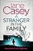A Stranger in the Family by Jane Casey