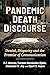 Pandemic Death Discourse: Denial, Disparity and the Promise of Communication
