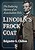 Lincoln's Frock Coat: The Enduring Mystery of an Assassination Relic