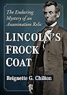 Lincoln's Frock Coat by Reignette G. Chilton