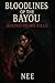 Bloodlines of the Bayou: Bo...