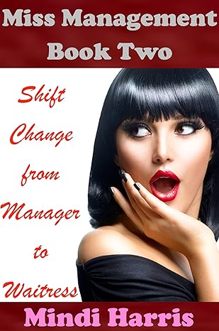 Miss Management 2: Shift Change From Manager to Waitress (Forced Feminization Humiliation: Mitch becomes Mikayla)