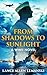 From Shadows to Sunlight by Lance Allen Lemanski