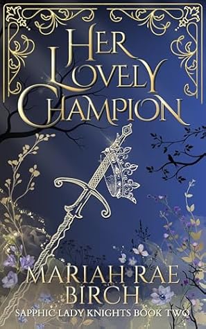 Her Lovely Champion (Sapphic Lady Knights Book 2)