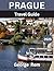 Prague TRAVEL GUIDE by George Rem