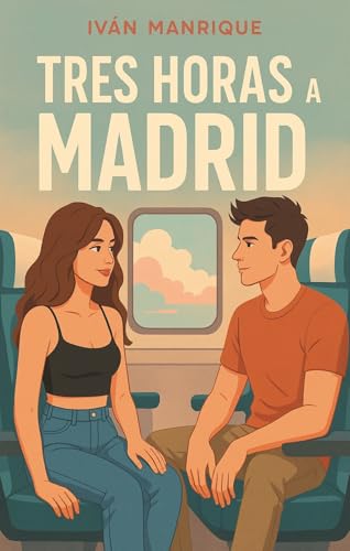 Tres horas a Madrid (Tres horas a Madrid, #1)